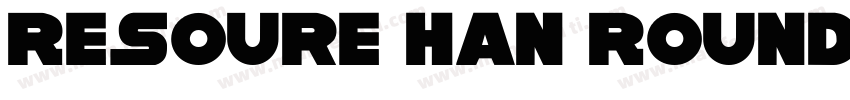 Resoure Han Rounded字体转换